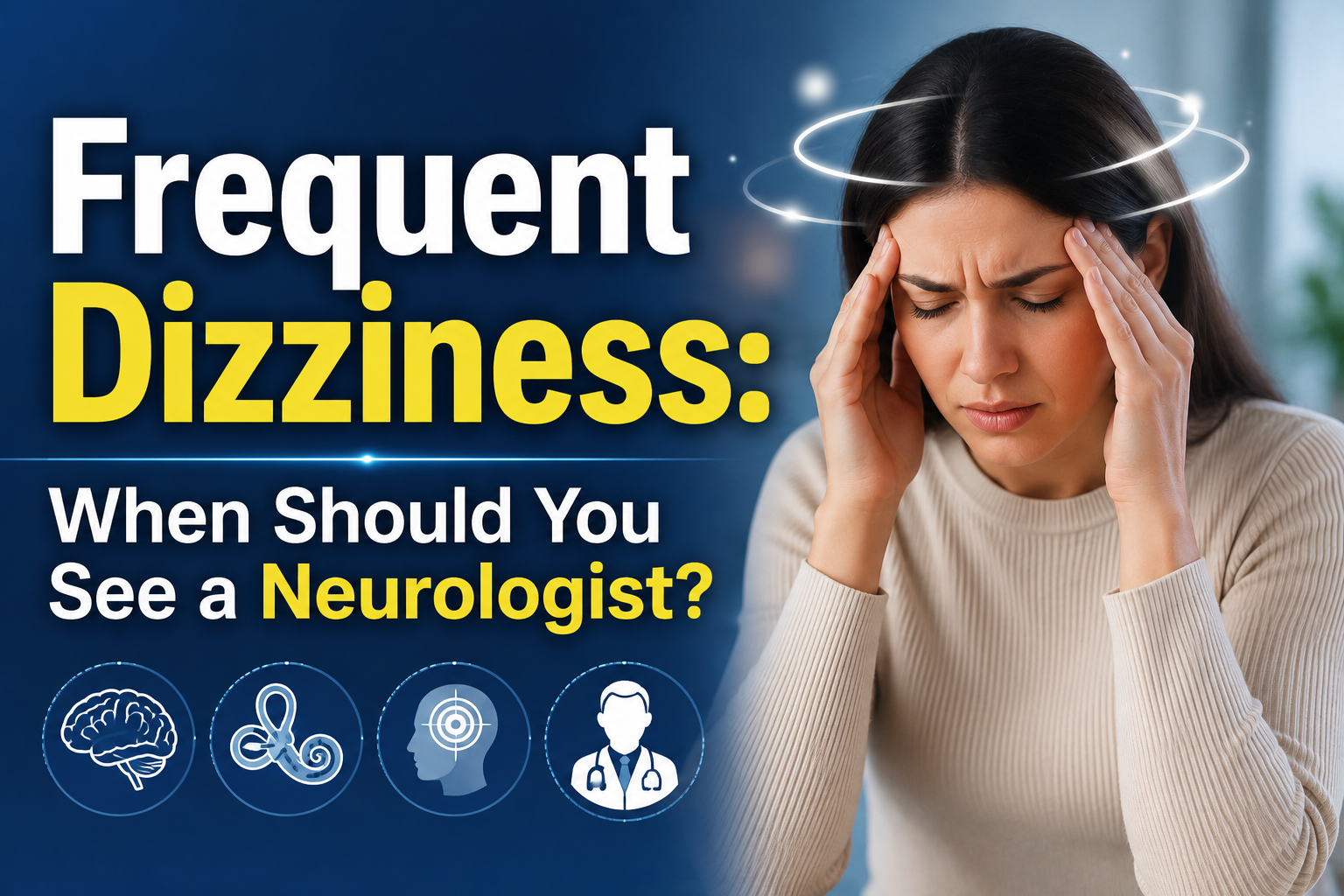 Frequent Dizziness Neurologist Guide