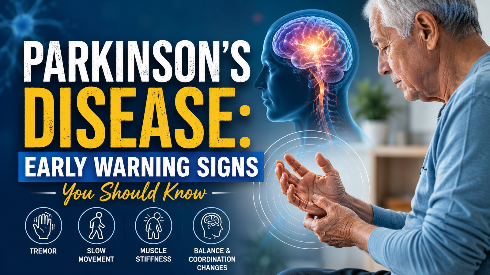 Parkinson's Disease: Early Warning Signs You Should Know